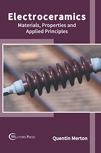 Electroceramics Materials, Properties and Applied Principles [Hardcover]