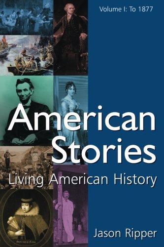 American Stories Living American History v. 1 To 1877 [Paperback]