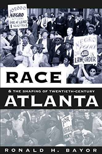 Race and the Shaping of Twentieth-Century Atlanta [Paperback]