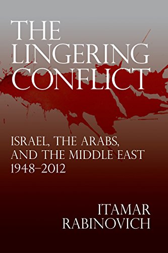 The Lingering Conflict Israel, The Arabs, and the Middle East 19482012 [Paperback]