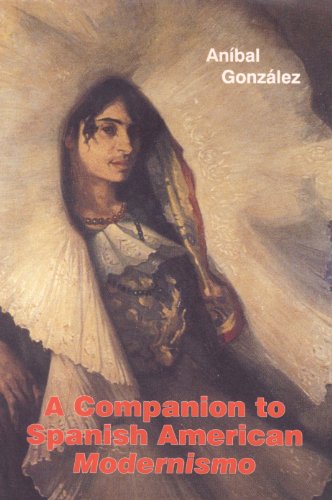 A Companion To Spanish American Modernismo (monografas A) [Paperback]