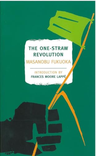 The One-Straw Revolution An Introduction to Natural Farming [Paperback]