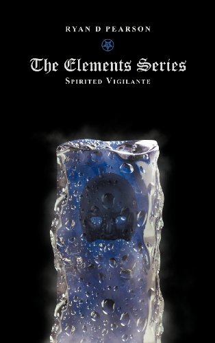 Elements Series  Spirited Vigilante [Hardcover]