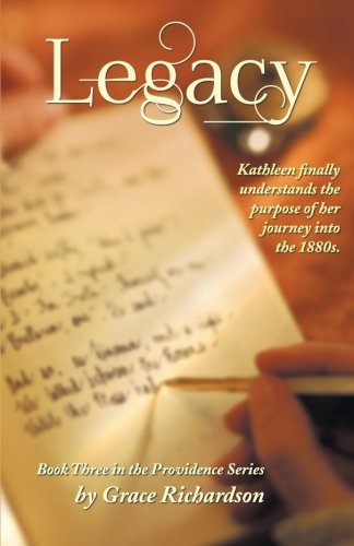 Legacy  Book Three in the Providence Series [Paperback]
