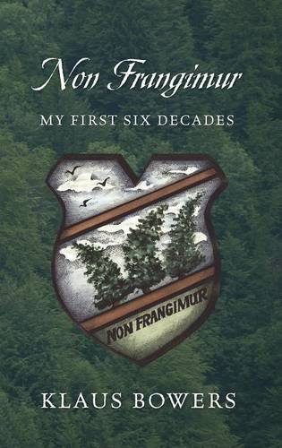 Non Frangimur My First Six Decades [Hardcover]