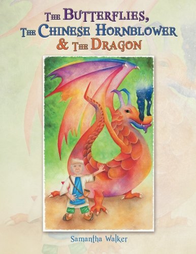 The Butterflies, The Chinese Hornblower & The Dragon [Paperback]
