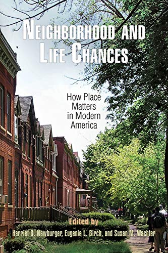 Neighborhood and Life Chances How Place Matters in Modern America [Paperback]