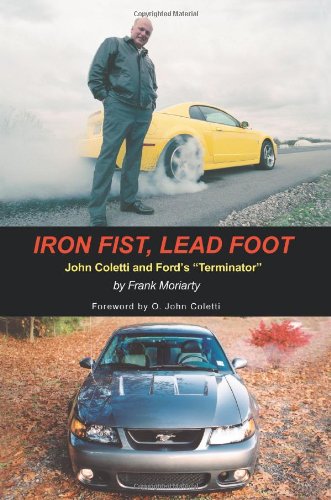 Iron Fist, Lead Foot John Coletti And Ford's  terminator  [Paperback]