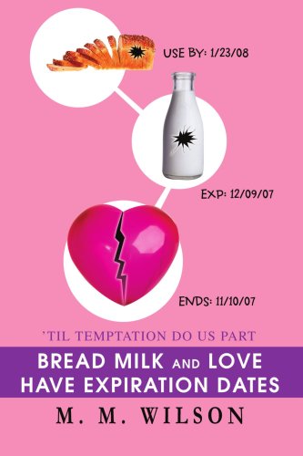 Bread Milk and Love Have Expiration Dates  'Til Temptation Do Us Part [Unknown]