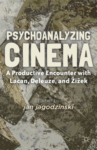 Psychoanalyzing Cinema A Productive Encounter with Lacan, Deleuze, and }i~ek [Hardcover]