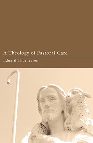 A Theology of Pastoral Care [Paperback]