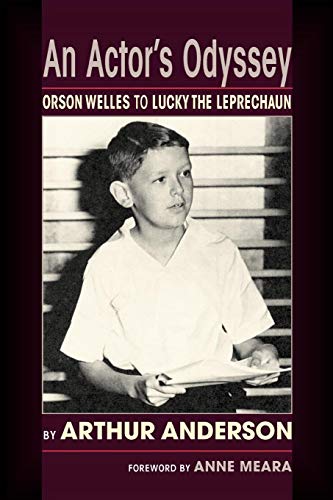 Actor's Odyssey  From Orson Welles to Lucky the Leprechaun [Paperback]