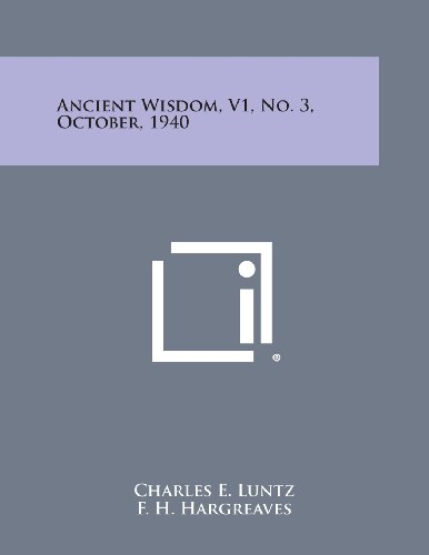 Ancient Wisdom, V1, No. 3, October 1940 [Paperback]
