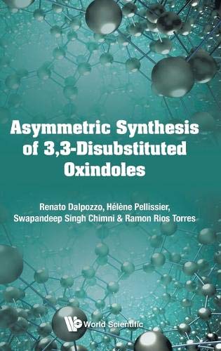 Asymmetric Synthesis of 3, 3-Disubstituted Oxindoles [Hardcover]