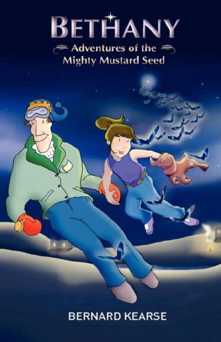 Bethany Adventures Of The Mighty Mustard Seed [Paperback]