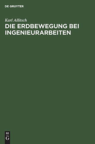 Die Erdbewegung Bei Ingenieurarbeiten [Hardcover]