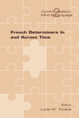 French Determiners In And Across Time (communication, Mind & Language) [Paperback]