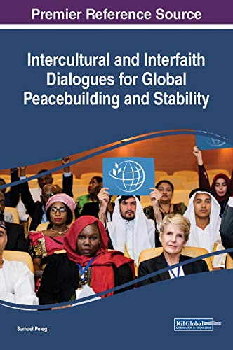 Intercultural and Interfaith Dialogues for Global Peacebuilding and Stability [Hardcover]