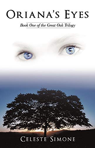 Oriana's Eyes  Book One of the Great Oak Trilogy [Paperback]