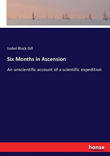 Six Months in Ascension [Paperback]