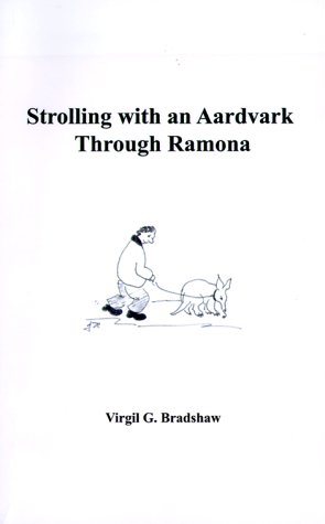 Strolling with an Aardvark Through Ramona [Paperback]