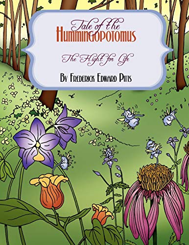 Tale of the Hummingopotomus  The Flight for Life [Paperback]