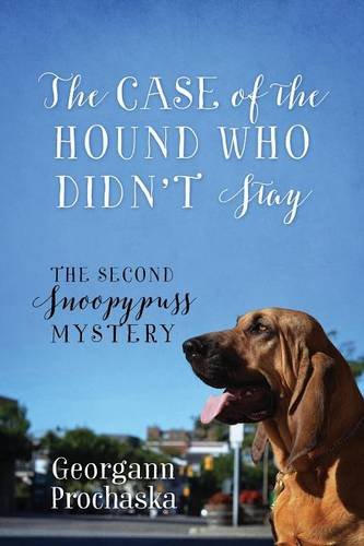 The Case Of The Hound Who Didn't Stay The Second Snoopypuss Mystery [Paperback]