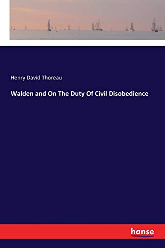 Walden and on the Duty of Civil Disobedience [Paperback]