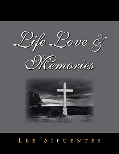Life Love and Memories [Paperback]