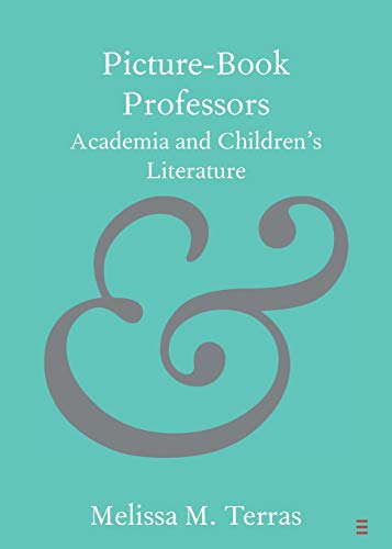 Picture-Book Professors Academia and Children's Literature [Paperback]