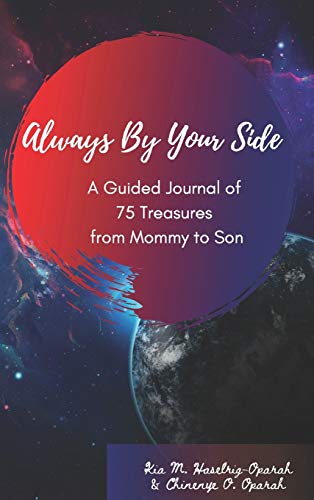 Always by Your Side  A Guided Journal of 75 Treasures from Mommy to Son [Hardcover]