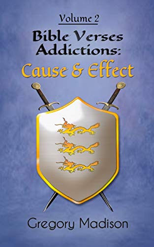 Bible Verses Addictions  Cause and Effect Volume 2 [Paperback]