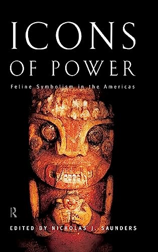 Icons of Power Feline Symbolism in the Americas [Hardcover]