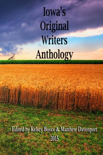 Iowa's Original Writers Anthology 2015 [Paperback]