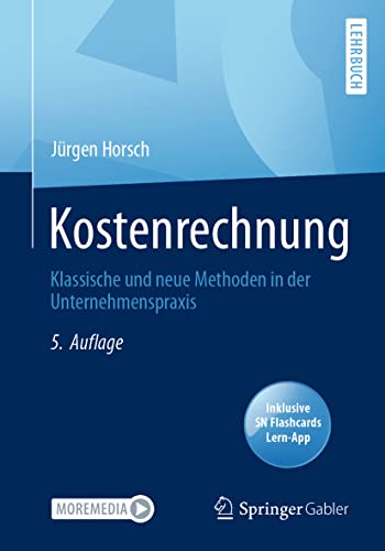 Kostenrechnung Klassische und neue Methoden in der Unternehmenspraxis [Mixed media product]