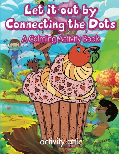 Let It Out by Connecting the Dots  A Calming Activity Book [Paperback]