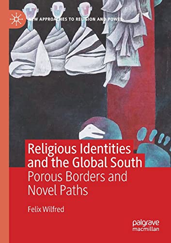 Religious Identities and the Global South Porous Borders and Novel Paths [Paperback]