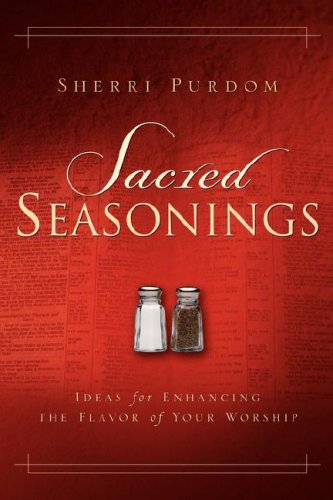 Sacred Seasonings [Paperback]