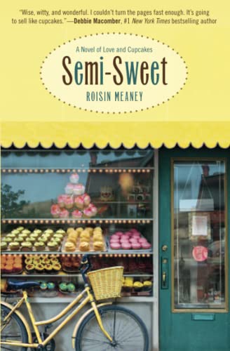 Semi-Sweet A Novel of Love and Cupcakes [Paperback]