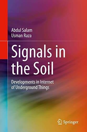 Signals in the Soil Developments in Internet of Underground Things [Hardcover]