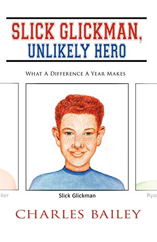 Slick Glickman, Unlikely Hero [Paperback]