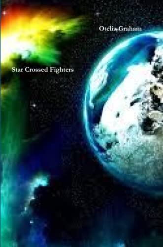 Star Crossed Fighters [Paperback]