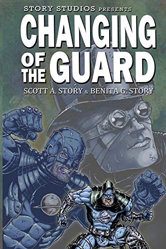 Story Studios Presents Changing of the Guard [Paperback]