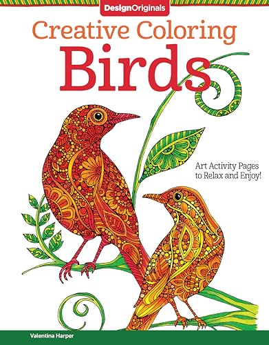 Creative Coloring Birds Art Activity Pages to Relax and Enjoy [Paperback]