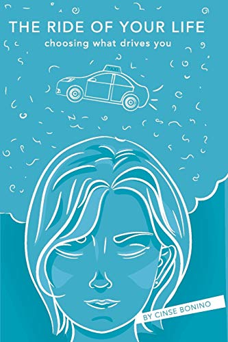 The Ride Of Your Life Choosing What Drives You (see Choose Do) [Paperback]