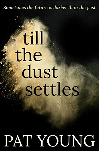 Till the Dust Settles [Paperback]