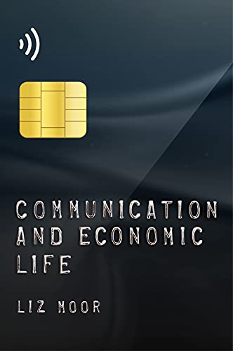 Communication and Economic Life [Paperback]