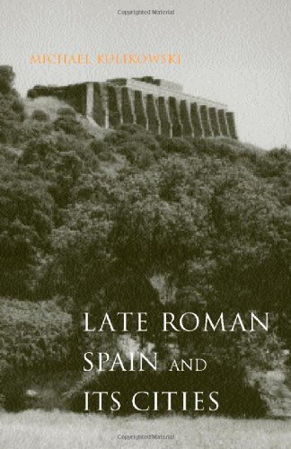 Late Roman Spain And Its Cities (ancient Society And History) [Hardcover]