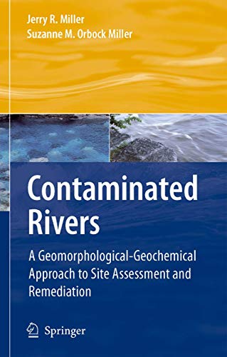 Contaminated Rivers A Geomorphological-Geochemical Approach to Site Assessment  [Hardcover]