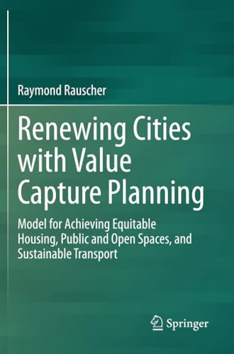 Renewing Cities with Value Capture Planning Model for Achieving Equitable Housi [Paperback]